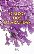 O Roxo dos Jacarandás (en Portugués)