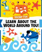 Sticker Fun: Learn about the World Around You! (en Inglés)