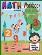 Math Workbook for Preschool Reading Tracing Counting Numbers: Basic Math for kids age 0-5, See and Say, Count and Match, Write the Numbers and words (en Inglés)