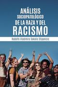 Análisis Sociopatológico de la Raza y del Racismo