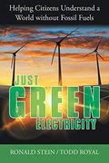 Just Green Electricity: Helping Citizens Understand a World Without Fossil Fuels (en Inglés)