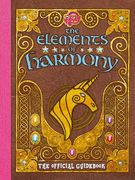My Little Pony: The Elements of Harmony: The Official Friendship is Magic Guidebook