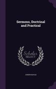 Sermons, Doctrinal and Practical (en Inglés)