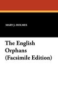 the english orphans (facsimile edition)