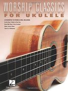 Worship Classics for Ukulele (en Inglés)