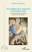 Aux origines de la croissance et du toujours plus (en Francés)