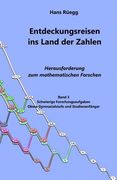 Entdeckungsreisen ins Land der Zahlen: Herausforderung zum mathematischen Forschen - Obere Gymnasialstufe (en Alemán)