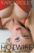 Hotwife: 3 Stories Of Naughty Wives And Their Open Marriages - Volume 18 (en Inglés)