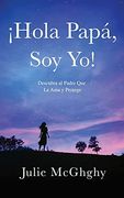 Hola Papá, soy yo!