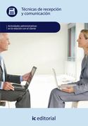 Técnicas de Recepción y Comunicación. Adgg0208 - Actividades Administrativas en la Relación con el Cliente (in Spanish)