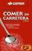 Guia Ignacio Medina De Comer En Carretera 2006/ignacio Medina's Guide to Eating on the Road 2006 (Spanish Edition)