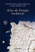 Atlas de Europa Medieval - Angus Mackay - Catedra Ediciones
