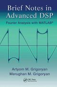 Brief Notes in Advanced DSP: Fourier Analysis with MATLAB (en Inglés)