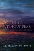 To Think Without Fear (en Inglés)