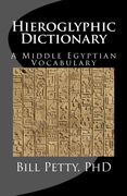 Hieroglyphic Dictionary: A Vocabulary of the Middle Egyptian Language (en Inglés)