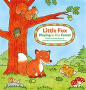 Little Fox. Playing in the Forest (en Inglés)