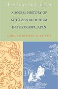 The Other Side of Zen: A Social History of Sōtō zen Buddhism in Tokugawa Japan (Buddhisms: A Princeton University Press Series) (en Inglés)