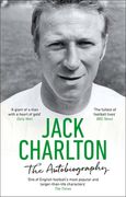 Jack Charlton: The Autobiography (en Inglés)