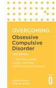 Overcoming Obsessive Compulsive Disorder, 2nd Edition: A Self-Help Guide Using Cognitive Behavioural Techniques (en Inglés)