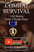 combat survival-life stories from a purple heart (en Inglés)