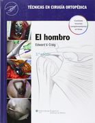 tecnicas en cirugia ortopedica. el hombro