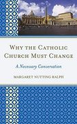 Why the Catholic Church Must Change: A Necessary Conversation (en Inglés)