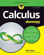 Calculus for Dummies (For Dummies (Lifestyle)) 