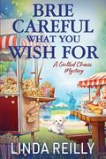 Brie Careful What You Wish For (en Inglés)
