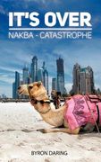 it's over: nakba - catastrophe (en Inglés)