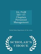 Da Pam 165-17: Chaplain Personnel Management - Scholar's Choice Edition (en Inglés)