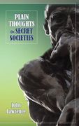 Plain Thoughts on Secret Societies (en Inglés)