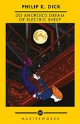 Do Androids Dream of Electric Sheep? The Inspiration Behind Blade Runner and Blade Runner 2049 (S. F. Masterworks) 