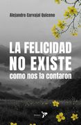 La felicidad no existe como nos la contaron