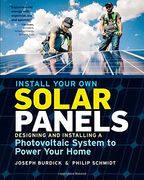 Install Your Own Solar Panels: Designing and Installing a Photovoltaic System to Power Your Home (en Inglés)