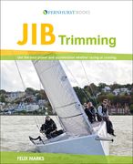 Jib Trimming: Get the Best Power & Acceleration Whether Racing or Cruising (en Inglés)