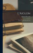 L'Aiglon: Drame En Six Actes, En Vers (en Francés)