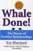 whale done!,the power of positive relationships (en Inglés)