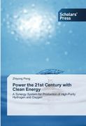 Power the 21st Century with Clean Energy: A Synergy System for Production of High-Purity Hydrogen and Oxygen