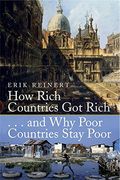 how rich countries got rich and why poor countries stay poor