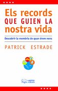 Els records que guien la nostra vida: Descobrir la memòria de quan érem nens (L'expert)