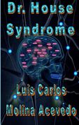 Dr. House Syndrome