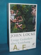 Einige Gedanken Über Erziehung. John Locke , Herausgegeben und mit Einem Vorwort von Jürgen Overhoff , aus dem Englischen Übersetzt von Joachim Kalka (in German)