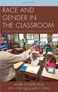 Race and Gender in the Classroom: Teachers, Privilege, and Enduring Social Inequalities 