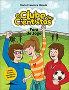 O Clube dos Cientistas 14: Fora de Jogo (en Portugués)