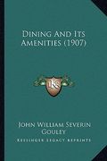 dining and its amenities (1907) (en Inglés)