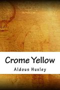Crome Yellow (en Inglés)