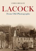 Lacock from Old Photographs (en Inglés)