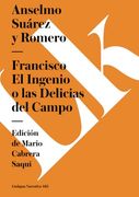 Francisco: El Ingenio o las Delicias del Campo