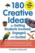 180 creative ideas for getting students involved, engaged, and excited