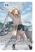 How do we Relationship? , Vol. 13